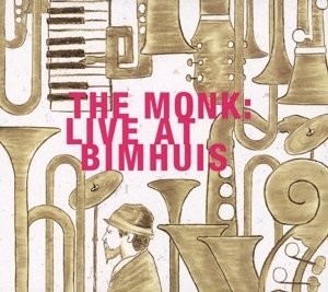 the monk: live at bimhuis