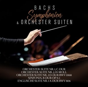 Bachs Symphonien und Orchestersuiten