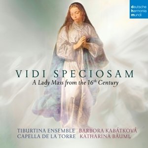 Vidi Speciosam - A Lady Mass from the 16th Century