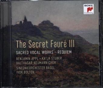 The Secret Fauré 3: Sacred Vocal Works