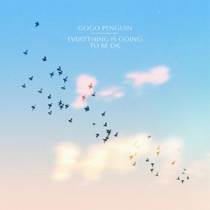 Everything Is Going to Be OK (Deluxe col. LP+EP)