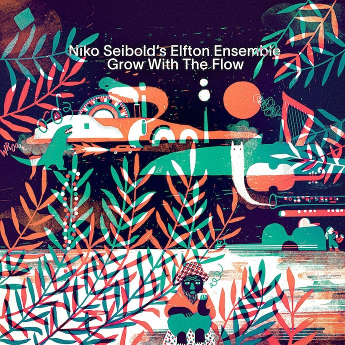 Grow with the Flow; Niko Seibold's Elfton Ensemble