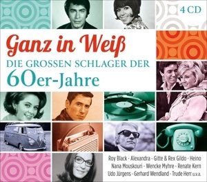 Ganz in Weiß-Die großen Schlager der 60er-Jahre