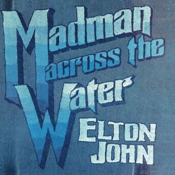 Madman Across The Water (Ltd. 50th Anni. Dlx 2CD)