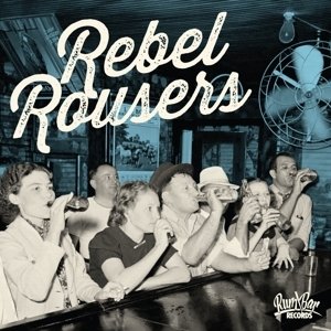 rebel rousers