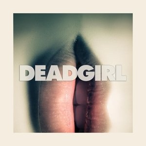 deadgirl (original motion picture soundtrack)