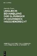 Ungleichbehandlung der Gläubiger im geltenden Insolvenzrecht