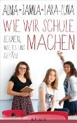 Wie wir Schule machen