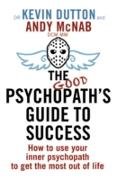 The Good Psychopath's Guide to Success