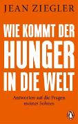 Wie kommt der Hunger in die Welt?