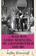 The Mad Boy, Lord Berners, My Grandmother And Me