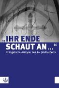 'Ihr Ende schaut an ...'