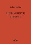 Robert Müller: Gesammelte Essays