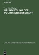 Grundlegung der Politikwissenschaft