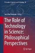 The Role of Technology in Science: Philosophical Perspectives