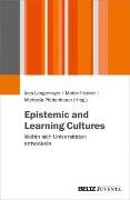 Epistemic and Learning Cultures