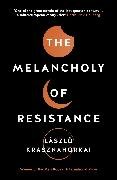 The Melancholy of Resistance