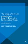 Contributions to Economic Theory, Policy, Development and Finance