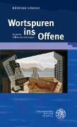 Wortspuren ins Offene