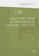 Credit and Trade in Later Medieval England, 1353-1532