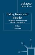 History, Memory and Migration