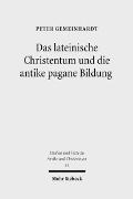 Das lateinische Christentum und die antike pagane Bildung