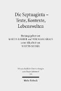 Die Septuaginta - Texte, Kontexte, Lebenswelten