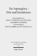 Die Septuaginta - Orte und Intentionen