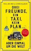 Drei Freunde, ein Taxi, kein Plan