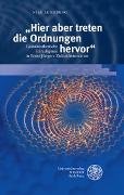 'Hier aber treten die Ordnungen hervor'