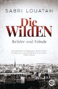 Die Wilden - Brüder und Feinde