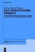 Das Grenzwesen Mensch