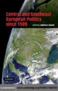 Central and Southeast European Politics since 1989