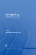 Reintegrating Armed Groups After Conflict