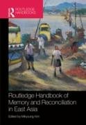 Routledge Handbook of Memory and Reconciliation in East Asia