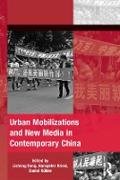 Urban Mobilizations and New Media in Contemporary China