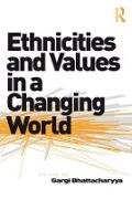 Ethnicities and Values in a Changing World