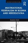 Multinational Federalism in Bosnia and Herzegovina