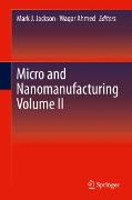 Micro and Nanomanufacturing Volume II