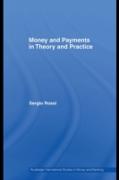 Money and Payments in Theory and Practice