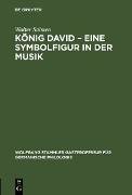 König David - Eine Symbolfigur in der Musik