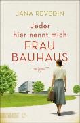 Jeder hier nennt mich Frau Bauhaus