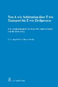 Von A wie Arbitration über T wie Transport bis Z wie Zivilprozess