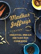 Madhur Jaffrey's Instantly Indian Cookbook