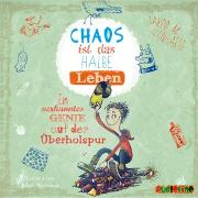 Chaos ist das halbe Leben - Ein verkanntes Genie auf der Überholspur