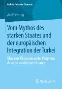 Vom Mythos des starken Staates und der europäischen Integration der Türkei