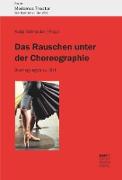 Das Rauschen unter der Choreographie