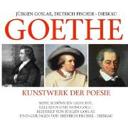 Goethe: Kunstwerk Der Poesie