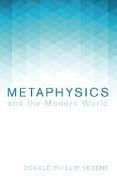 Metaphysics and the Modern World