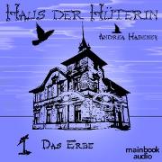 Haus der Hüterin: Das Erbe